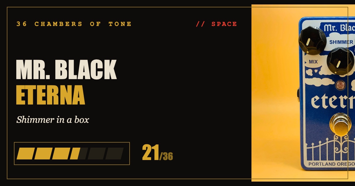 Mr. Black Eterna review card — 36 Chambers of Tone