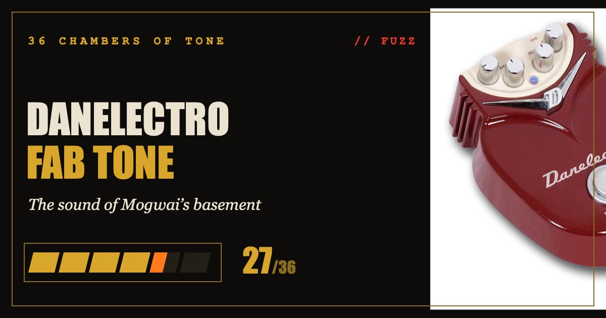 Danelectro Fab Tone review card — 36 Chambers of Tone