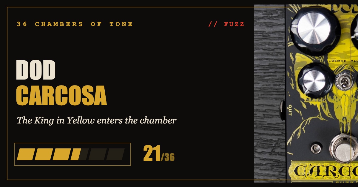 DOD Carcosa Fuzz review card — 36 Chambers of Tone